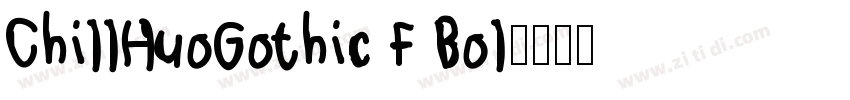 ChillHuoGothic F Bol字体转换